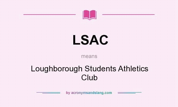 What does LSAC mean? It stands for Loughborough Students Athletics Club