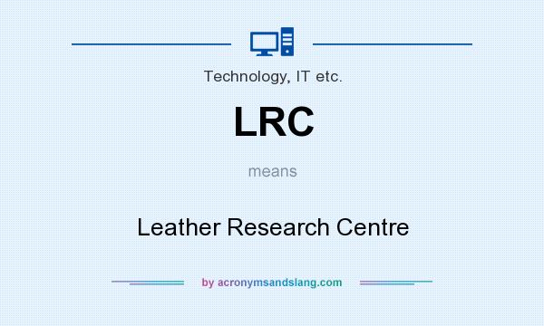 What does LRC mean? It stands for Leather Research Centre