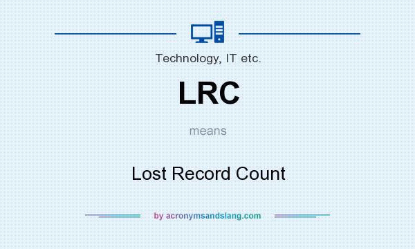 What does LRC mean? It stands for Lost Record Count