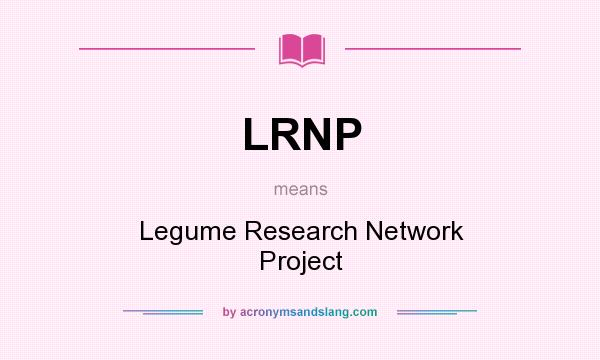 What does LRNP mean? It stands for Legume Research Network Project
