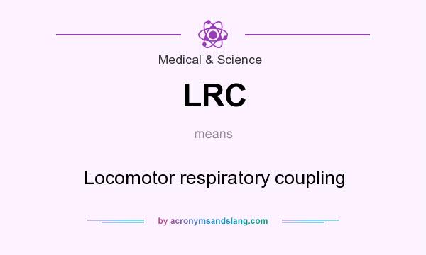 What does LRC mean? It stands for Locomotor respiratory coupling