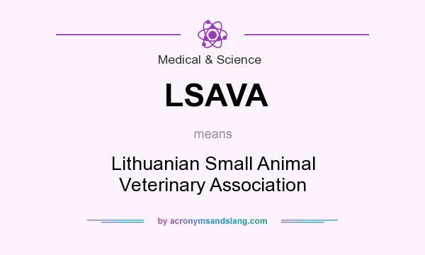 What does LSAVA mean? It stands for Lithuanian Small Animal Veterinary Association