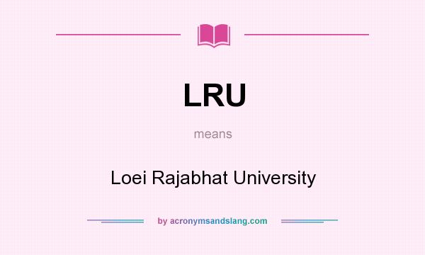 What does LRU mean? It stands for Loei Rajabhat University
