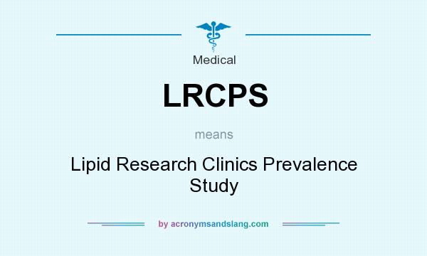 What does LRCPS mean? It stands for Lipid Research Clinics Prevalence Study
