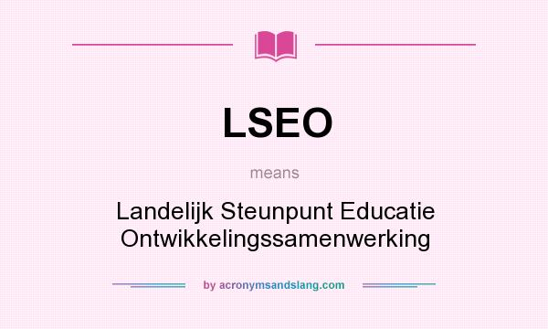 What does LSEO mean? It stands for Landelijk Steunpunt Educatie Ontwikkelingssamenwerking