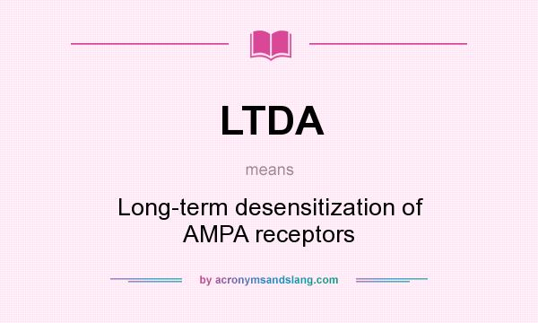 What does LTDA mean? It stands for Long-term desensitization of AMPA receptors
