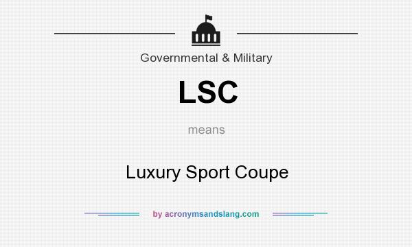 What does LSC mean? It stands for Luxury Sport Coupe