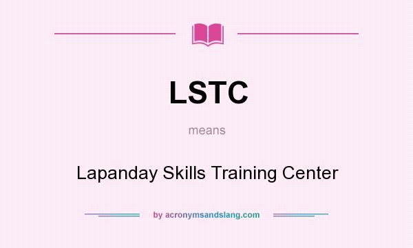 What does LSTC mean? It stands for Lapanday Skills Training Center