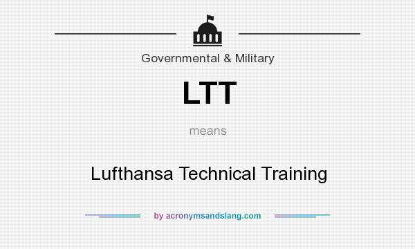 What does LTT mean? It stands for Lufthansa Technical Training