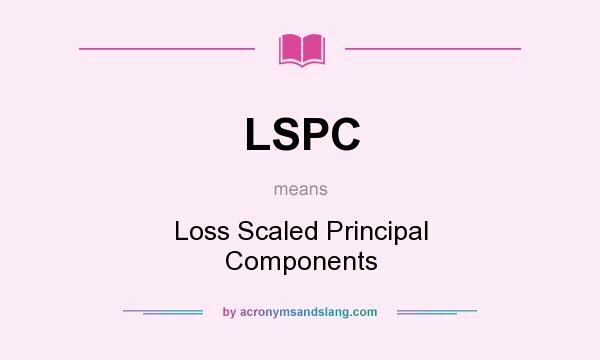 What does LSPC mean? It stands for Loss Scaled Principal Components