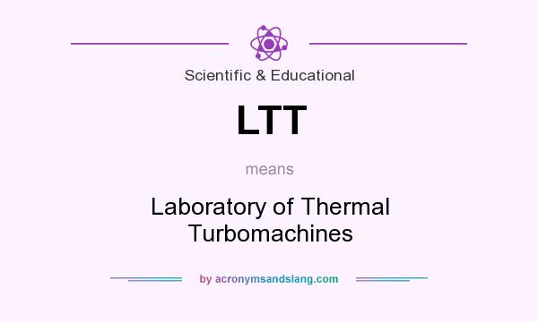 What does LTT mean? It stands for Laboratory of Thermal Turbomachines