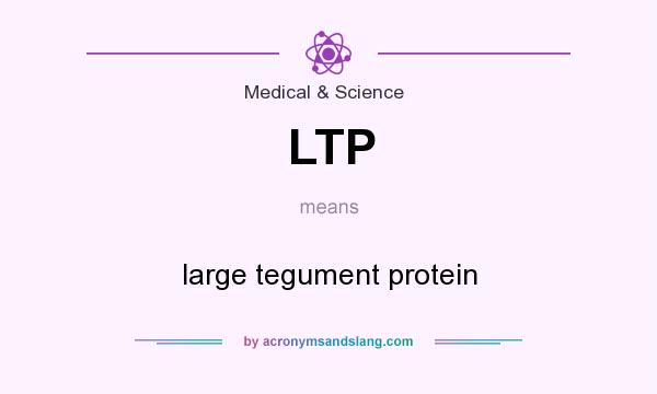 What does LTP mean? It stands for large tegument protein