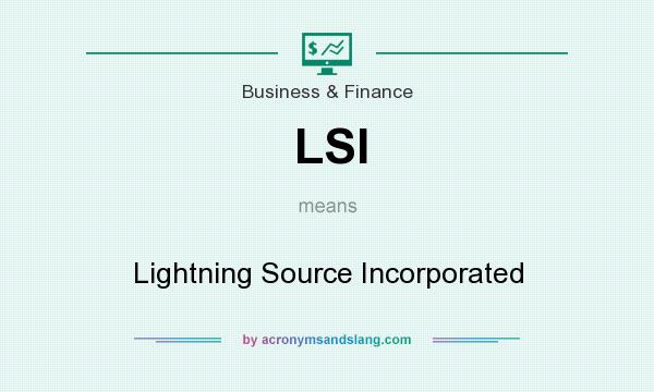 What does LSI mean? It stands for Lightning Source Incorporated