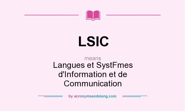 What does LSIC mean? It stands for Langues et SystFmes d`Information et de Communication