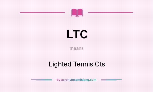 What does LTC mean? It stands for Lighted Tennis Cts