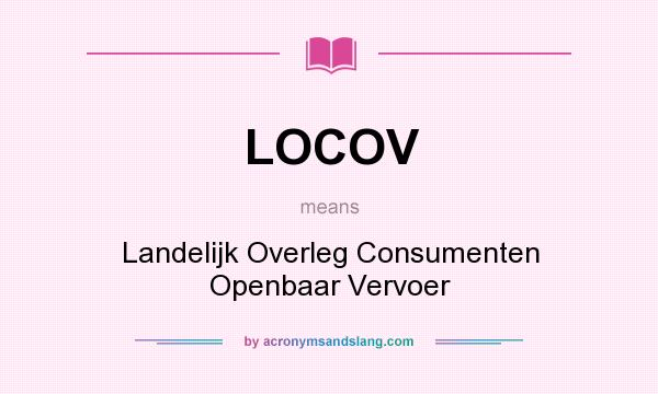 What does LOCOV mean? It stands for Landelijk Overleg Consumenten Openbaar Vervoer