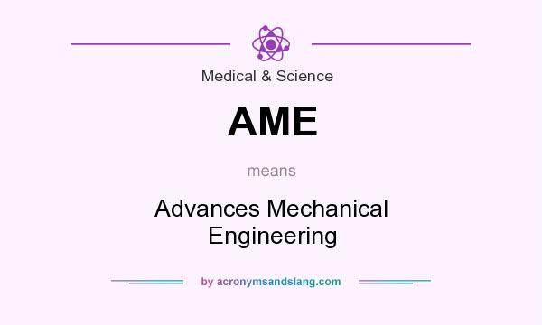 What does AME mean? It stands for Advances Mechanical Engineering