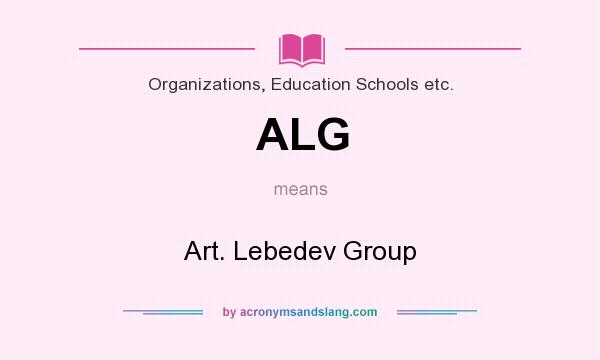 What does ALG mean? It stands for Art. Lebedev Group