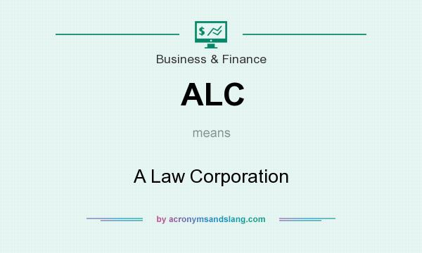 What does ALC mean? It stands for A Law Corporation