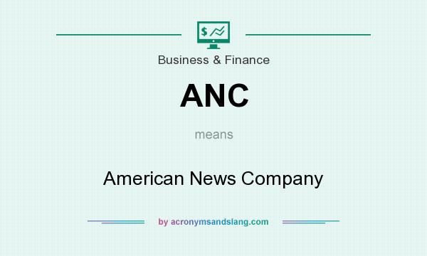 What does ANC mean? It stands for American News Company