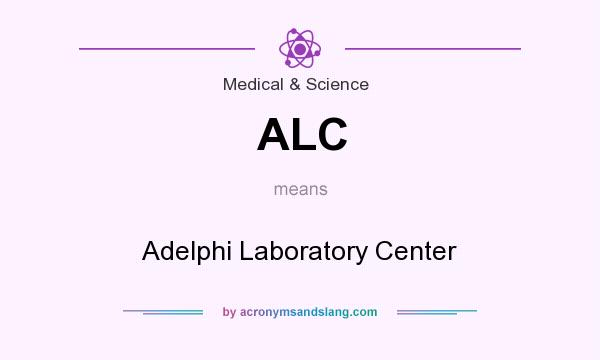 What does ALC mean? It stands for Adelphi Laboratory Center
