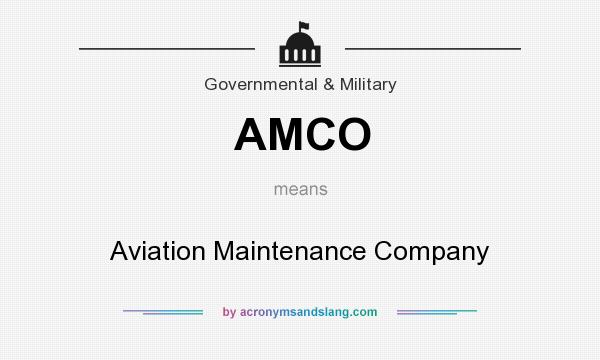 What does AMCO mean? It stands for Aviation Maintenance Company
