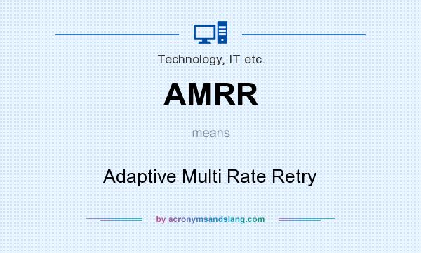What does AMRR mean? It stands for Adaptive Multi Rate Retry
