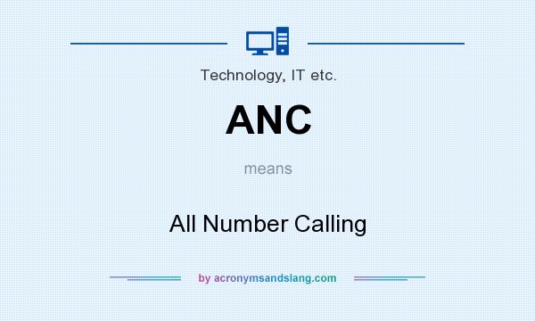 What does ANC mean? It stands for All Number Calling
