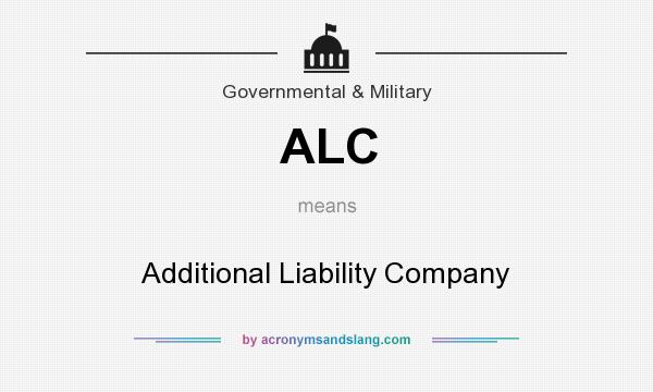What does ALC mean? It stands for Additional Liability Company