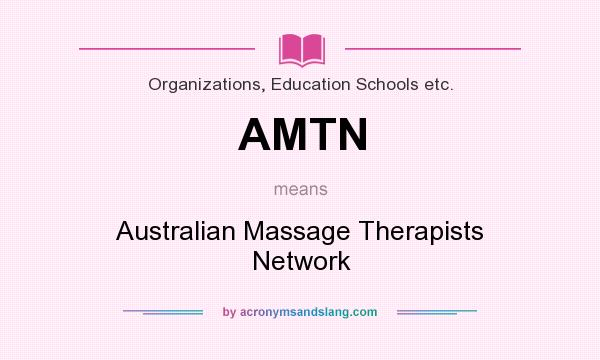 What does AMTN mean? It stands for Australian Massage Therapists Network