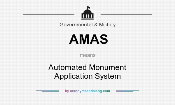 What does AMAS mean? It stands for Automated Monument Application System