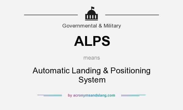 What does ALPS mean? It stands for Automatic Landing & Positioning System