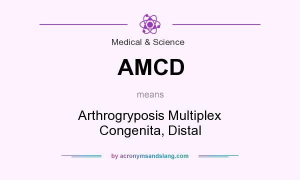 What does AMCD mean? It stands for Arthrogryposis Multiplex Congenita, Distal