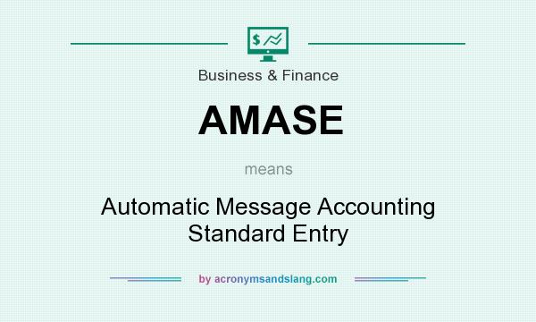 What does AMASE mean? It stands for Automatic Message Accounting Standard Entry