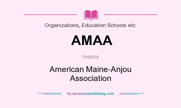 What does AMAA mean? It stands for American Maine-Anjou Association