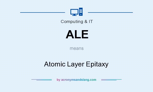 What does ALE mean? It stands for Atomic Layer Epitaxy