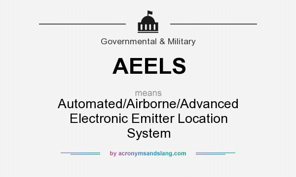 What does AEELS mean? It stands for Automated/Airborne/Advanced Electronic Emitter Location System