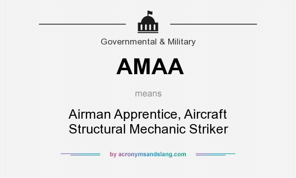 What does AMAA mean? It stands for Airman Apprentice, Aircraft Structural Mechanic Striker