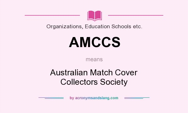 What does AMCCS mean? It stands for Australian Match Cover Collectors Society