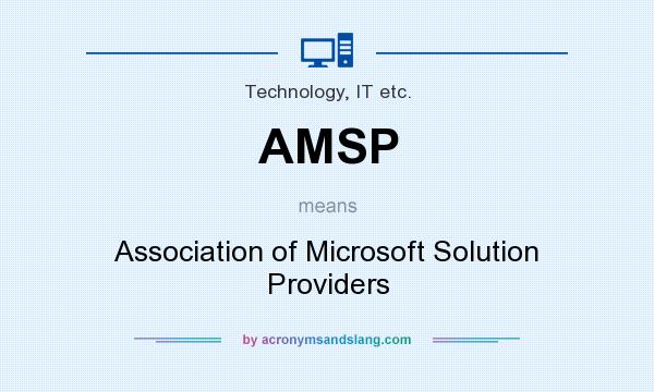 What does AMSP mean? It stands for Association of Microsoft Solution Providers