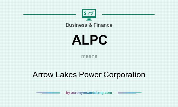 What does ALPC mean? It stands for Arrow Lakes Power Corporation