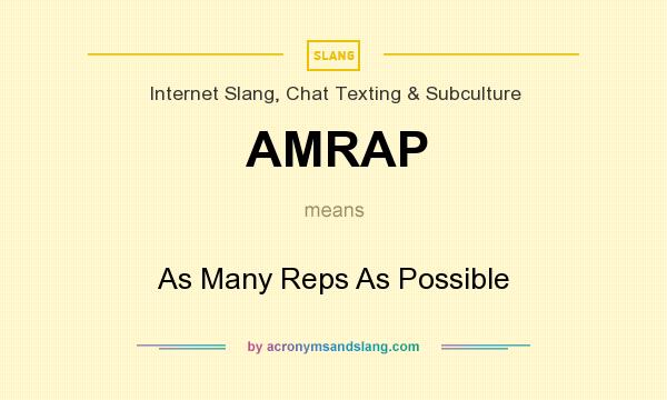 What does AMRAP mean? It stands for As Many Reps As Possible