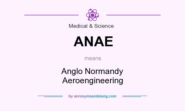What does ANAE mean? It stands for Anglo Normandy Aeroengineering
