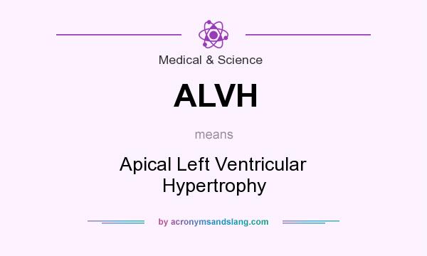 What does ALVH mean? It stands for Apical Left Ventricular Hypertrophy