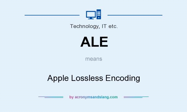 What does ALE mean? It stands for Apple Lossless Encoding