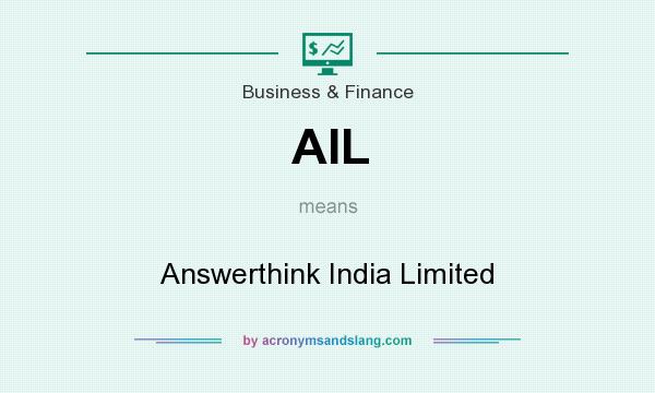 What does AIL mean? It stands for Answerthink India Limited