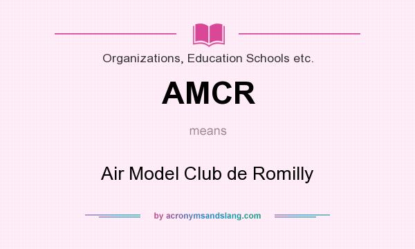 What does AMCR mean? It stands for Air Model Club de Romilly
