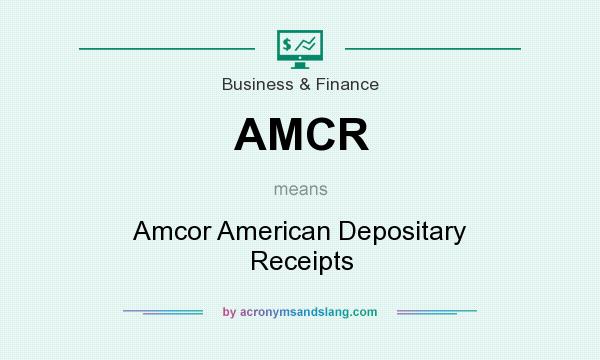 What does AMCR mean? It stands for Amcor American Depositary Receipts
