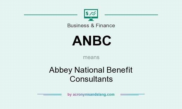 What does ANBC mean? It stands for Abbey National Benefit Consultants