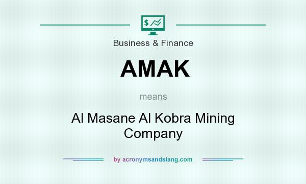 What does AMAK mean? It stands for Al Masane Al Kobra Mining Company